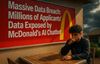 Massive Data Breach: Millions of Applicants' Data Exposed by McDonald's AI Chatbot